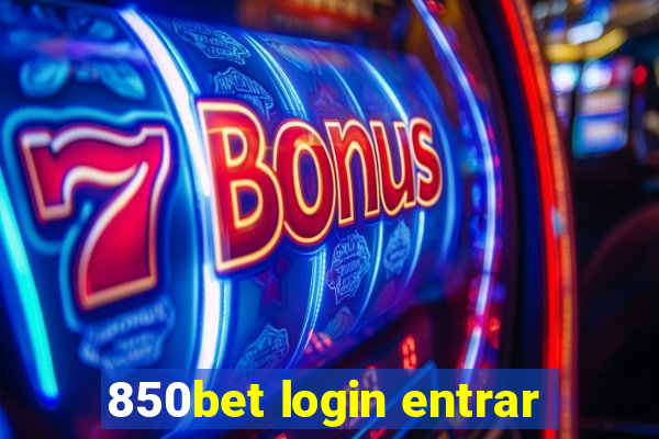 850bet login entrar